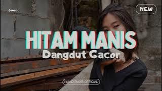 Dangdut Gacor 🔥 HITAM MANIS || IYAND RMXR _ New 2024🌴🌴