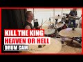 Kill the King - Heaven or Hell (Live Drum Cam) | David Winter