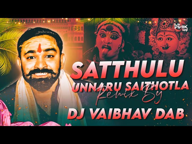 #trendin Sattihulu Unnaru Sailu - Remix By - Its Dj Vaibhav DAB class=
