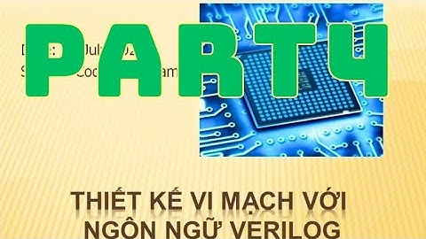 [khóa học] Thiết kế vi mạch với verilog (phần 4)