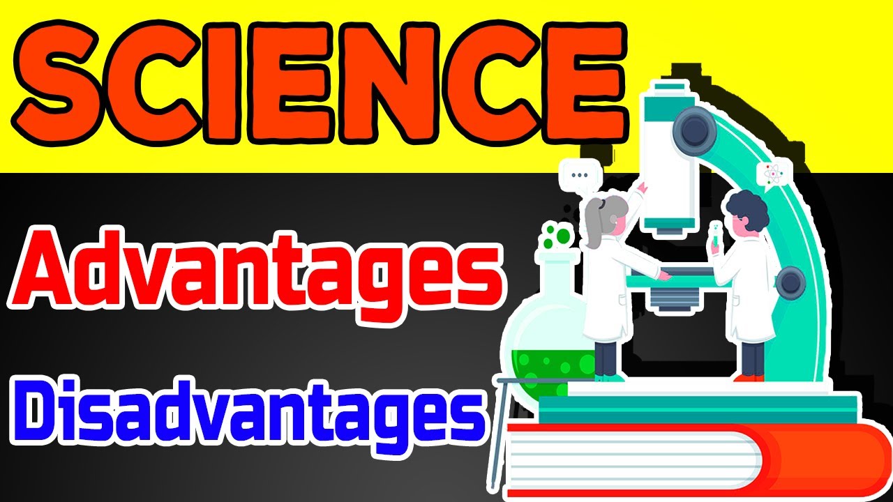 pros and cons of science essay