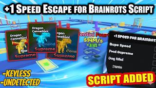 ⚡+1 Speed Escape for Brainrots OP Script 2026 - Dupe Speed, Auto Supreme, Find Divine