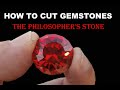 How To Cut Gemstones The Philosopher's Stone