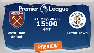 Premier League | West Ham United vs. Luton Town - prediction , team news , lineups | Preview