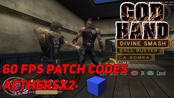 God Hand 60 Fps Patch Codes | 60 Fps Patch Codes God Hand | God Hand 60 Fps | God Hand | AetherSx2