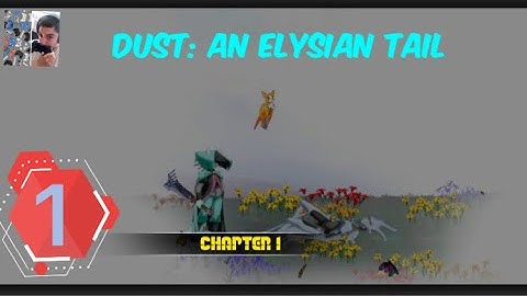 Dust: An Elysian Tail (chapter 1) playthrough part 1