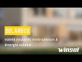 Solarbox  volets roulants minicaisson  nergie solaire  winsol