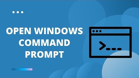 How to Open Windows Command Prompt in Windows 10