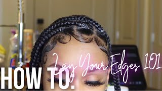 HOW TO LAY YOUR EDGES | Baby Hair Tutorial