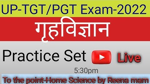 UP TGT/PGT/LT/UGC NET HOME SCIENCE Practice Set Exam-2022/ Home science up tgt,pgt,lt grade ugc net