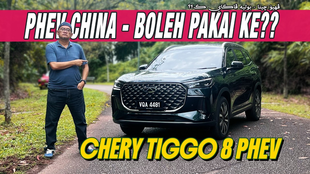 CHERY TIGGO 8 PHEV | PHEV CHINA - BOLEH PAKAI KE?