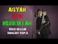 Aisyah Istri Rasulullah Versi Dangdut Koplo (cover) Mp3