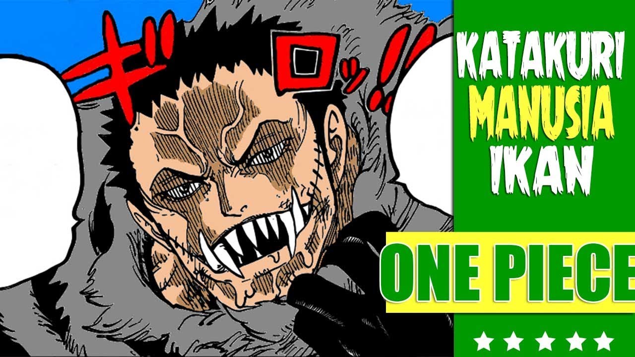 Terungkap, Ternyata Katakuri adalah MANUSIA IKAN - YouTube