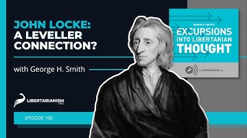 John Locke: A Leveller Connection? - Excursions Into Libertarian Thought - Libertarianism.org