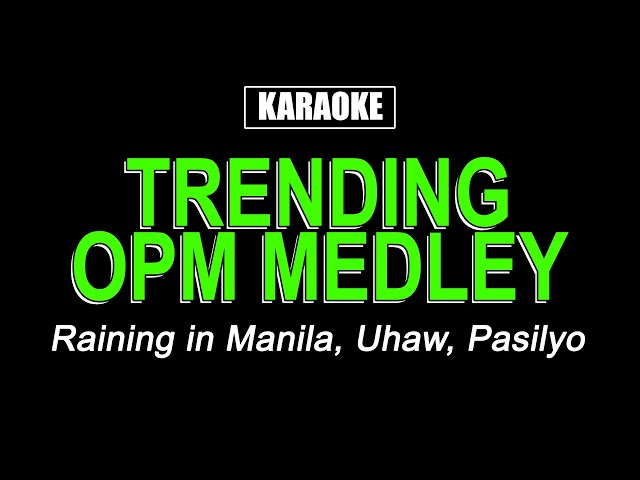 Karaoke - Trending OPM Medley class=