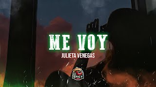 Julieta Venegas - Me Voy (Letra/Lyrics)