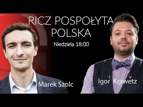 O kampanii samorządowej Lewicy - Marek Szolc - Igor Krawetz #RiczPospołyta