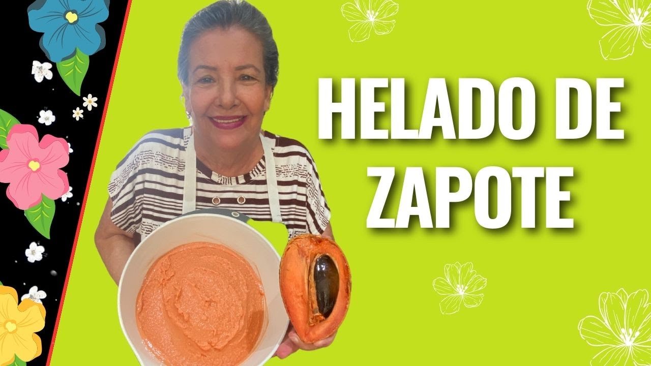 Helado Casero  de Zapote / Mamá Lupe Cocina Tabasqueña