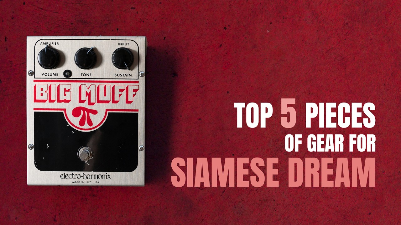 How to Sound Like Smashing Pumpkins on Siamese Dream (5 Essential