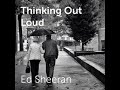 Download Lagu ED-CHEERAN pensando en voz alta----thinking out loud