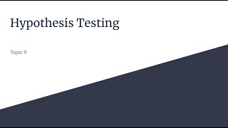 Topic 9: Hypothesis Testing - Part 2
