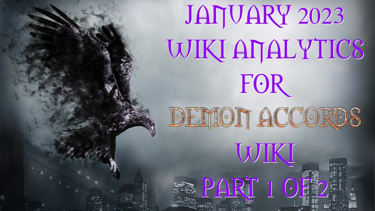 January 2023 Wiki Analytics for Demon Accords Wiki | Part 1 of 2