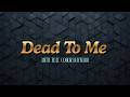ANTH Ft Conor Maynard Dead To Me Lyrics Heartbreak Aesthetic 