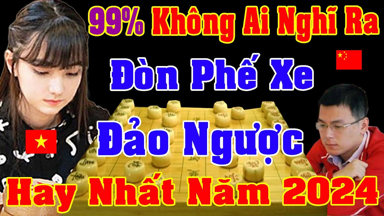 Đòn Phế Xe Lật Ngược Không Ai Nghĩ Ra [Cờ Tướng]
