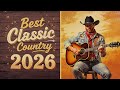 Best Country Songs 2026 🤠 Relaxing American Country Music for Every Mood