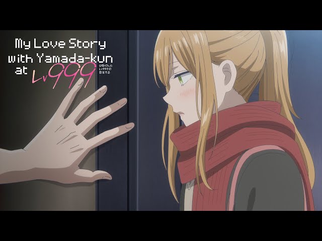 My Love Story with Yamada-kun at Lv999 Moments (2/12) - Don't
