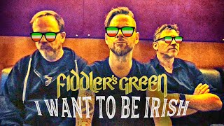 FIDDLER&#39;S GREEN - I WANT TO BE IRISH - ST. PATRICK&#39;S DAZE 2023