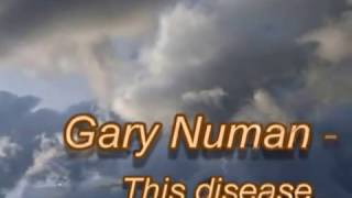 Watch Gary Numan This Disease video