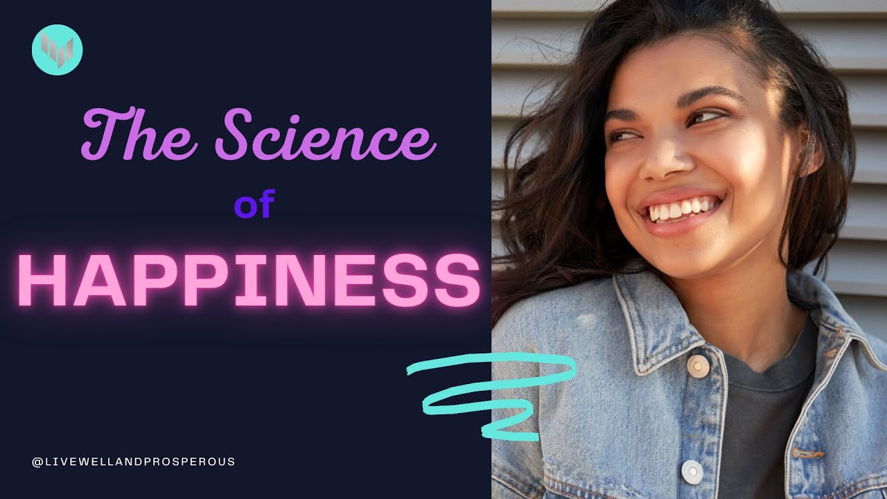 The Science of Happiness: Simple Habits for a Fulfilling Life - YouTube