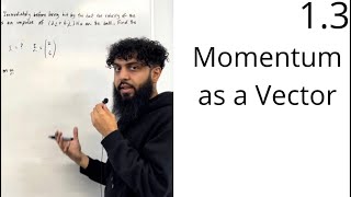 Edexcel A Level Further Maths: 1.3 Momentum As A Vector