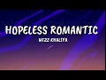 Wizz Khalifa - Hopeless Romantic (Lyrics) Feat Swae Lee