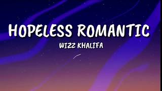 Wizz Khalifa - Hopeless Romantic (Lyrics) Feat Swae Lee