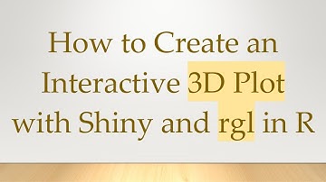 How to Create an Interactive 3D Plot with Shiny and rgl in R