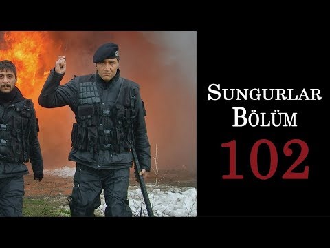 SUNGURLAR 102.Bölüm - HD