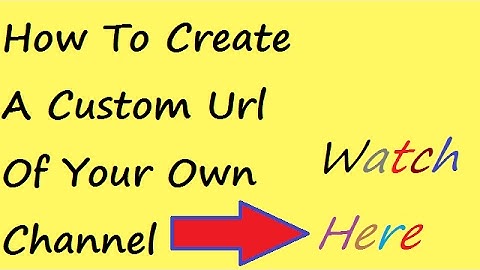 How To Create A Custom URL For Your Own Youtube Channel...(Fast & Easy)