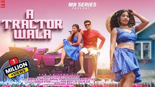 New ho video song 2023 || A Tractor wala full video 2023||Birua star & chandmani