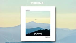 Aelyn - Not Me Original