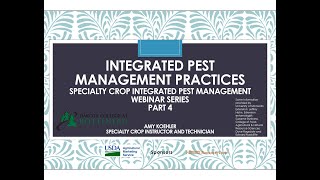 IPM Webinar Part 4 "Integrated Pest Management Practices"