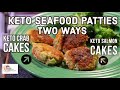 Keto Seafood Cakes - Salmon Patties and Crab Cakes #ketorecipe #lowcarb #crabcakes #salmoncakes