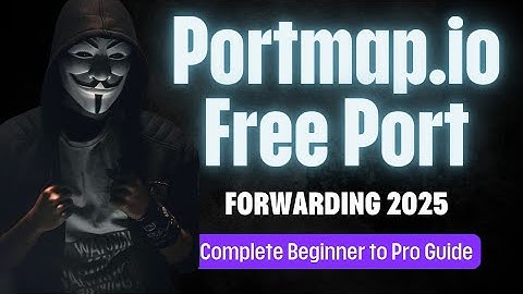Portmap.io Free Port Forwarding 2025 | Complete Beginner to Pro Guide