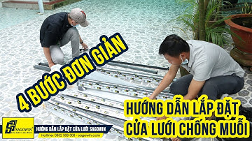 4 bước lắp đặt cửa lưới chống muỗi hệ xếp thương hiệu SAGOWIN