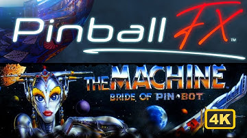 Pinball FX - Williams - The Machine: Bride of Pin·Bot [4K Gameplay]