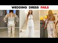 Hilarious Wedding Dress FAILS