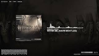 Rebelion & Deetox - Within Me (ASOW Bootleg)