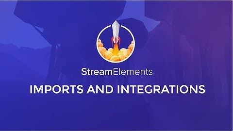 How to import other tools into StreamElements