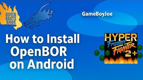 How to Install openBOR on Android 2025